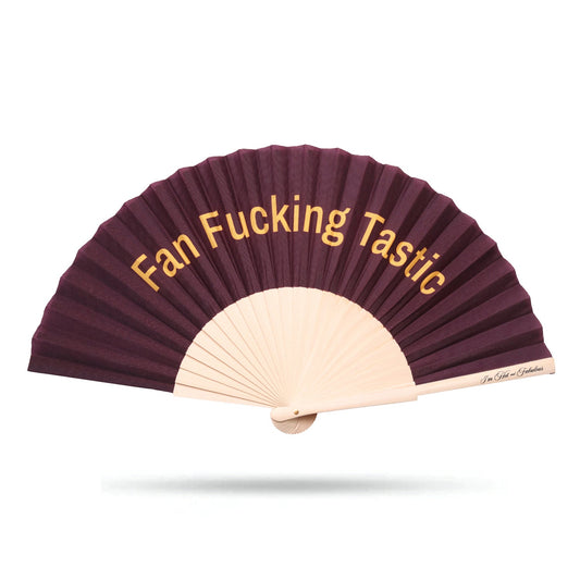 Fan F*cking Tastic Hand Fan