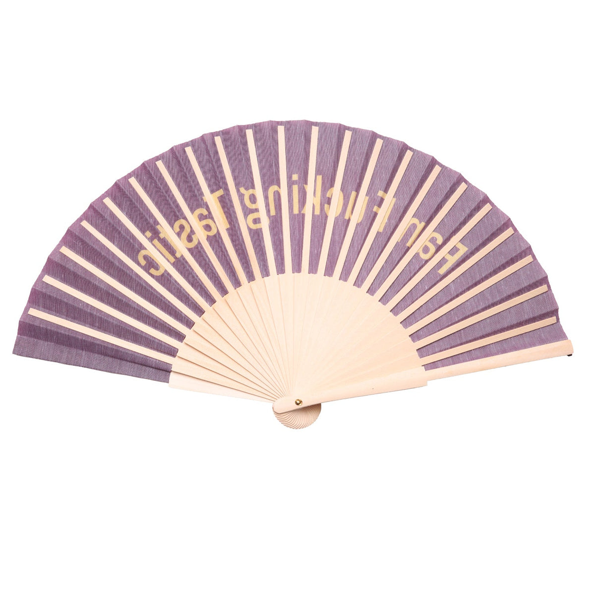 Fan F*cking Tastic Hand Fan